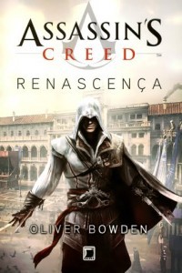Livro Assassin’s Creed : Renascença (Oliver Bowden)